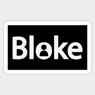 Bloke being a bloke text design Magnet